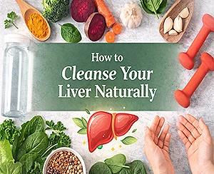 How to cleanse your liver naturally concept image with healthy vegetables, turmeric, garlic, dumbbells, water bottle and illustrated liver