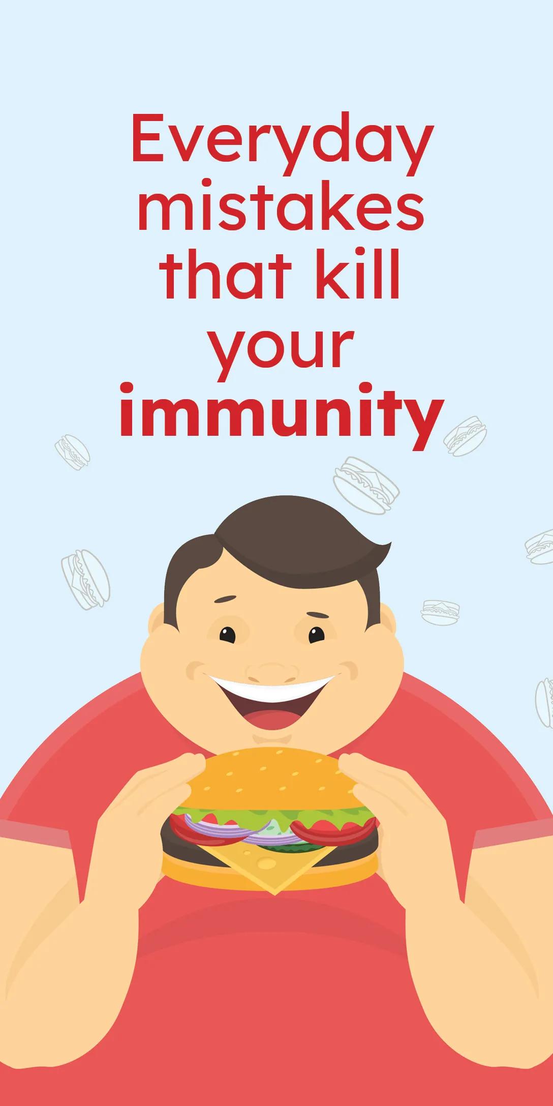 Everyday mistakes that kill your immunity